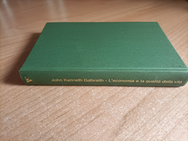 L’economia e la qualità della vita | John kenneth Galbraith - Mondadori