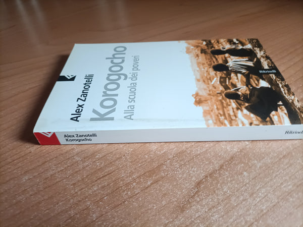 Korogocho. Alla scuola dei poveri | Alex Zanotelli - Feltrinelli