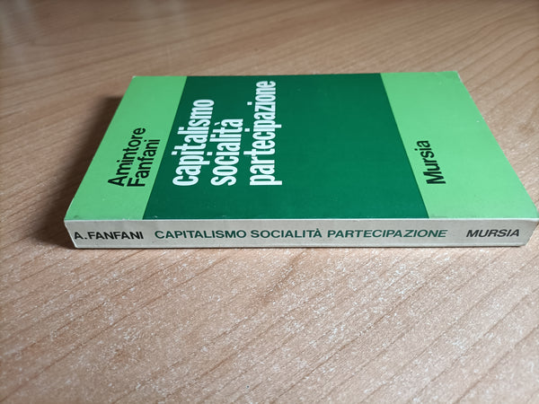 Capitalismo socialità partecipazione | Amintore Fanfani