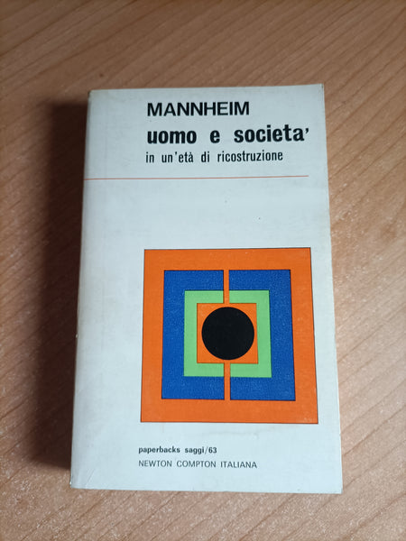 Uomo e società in un’età di ricostruzione | Karl Mannheim