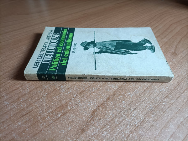 Politica ed economia del colonialismo 1870 - 1945 | Fieldhouse - Laterza