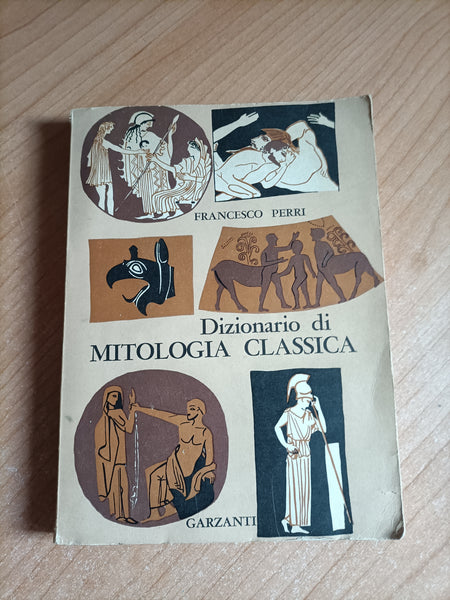 Dizionario di mitologia classica | Francesco Perri - Garzanti