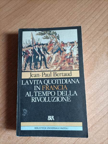 La vita quotidiana in Francia ai tempi di Napoleone | jean Tulard - Rizzoli