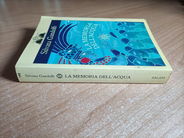 La memoria dell’acqua | Silvana Gandolfi - Salani
