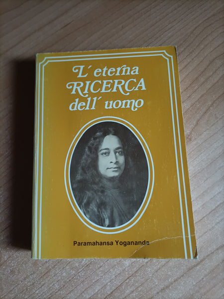 L’eterna ricerca dell’uomo | Paramahansa Yogananda - Astrolabio