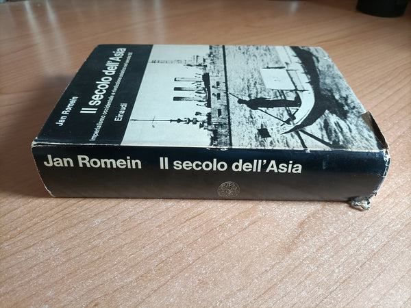 Il secolo dell’Asia. Imperialismo occidentale e rivoluzione asiatica nel secolo XX | Jan Romein - Einaudi