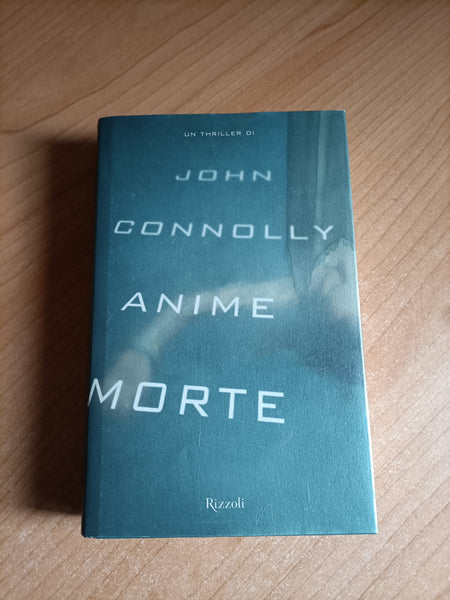 Anime morte | John Connolly - Rizzoli