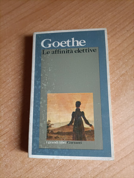 Le affinità elettive | Goethe - Garzanti