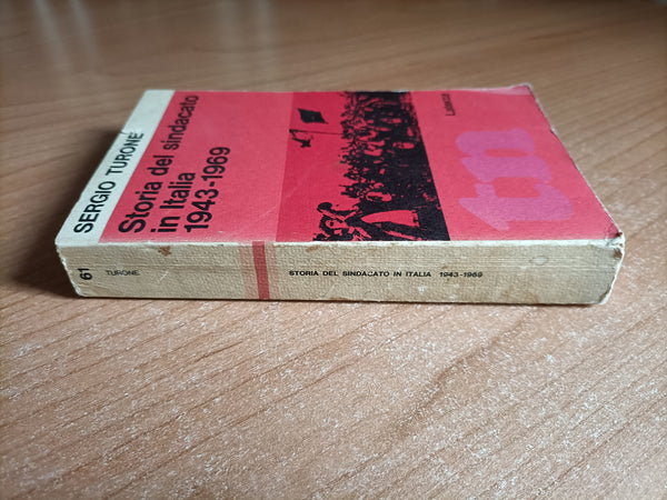 Storia del sindacato in Italia 1943-1969 | Sergio Turone - Laterza