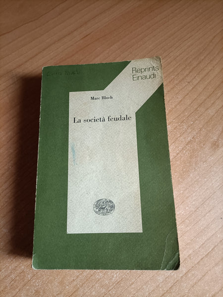 La società feudale | Marc Bloch - Einaudi