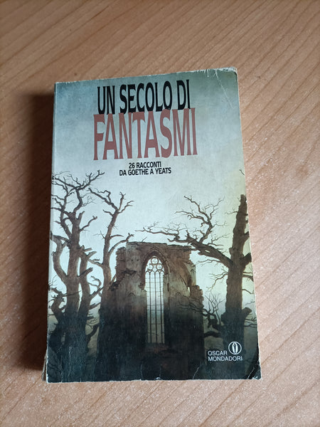 Un secolo di fantasmi. 26 racconti da Goethe a Yeats | Lucio D’arcangelo - Mondadori