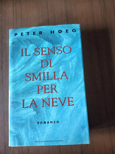 Il senso di smilla per la neve | Peter Hoeg - Mondadori