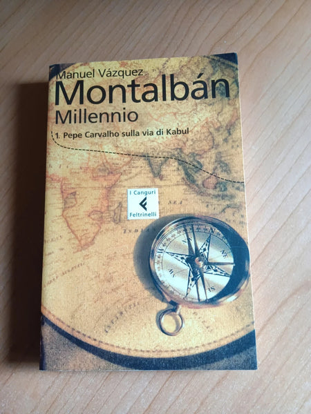 Millennio Vol. 1 Pepe Carvalho sulla via di Kabul | Manuel Vazquez Montalban - Feltrinelli