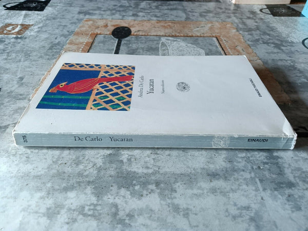 Yucatan | Andrea De Carlo - Einaudi