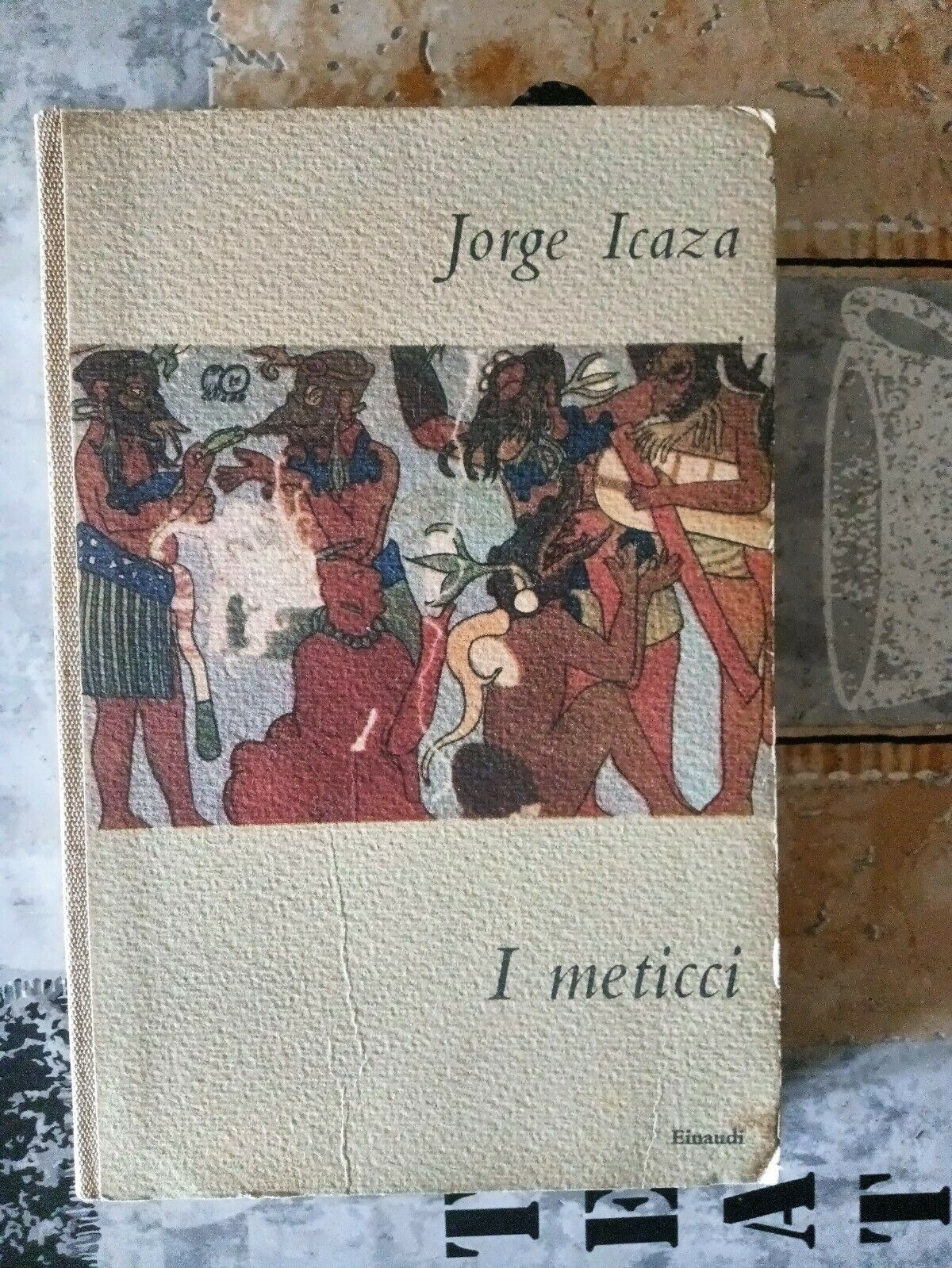 I meticci | Jorge Icaza - Einaudi