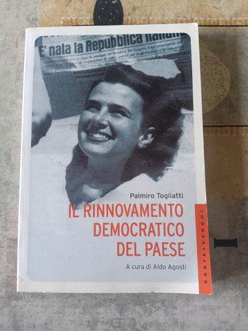 Il rinnovamento democratico del paese | Togliatti Palmiro