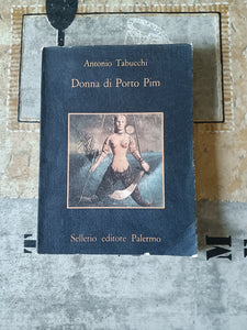 Donna di Porto Pim | Antonio Tabucchi - Sellerio