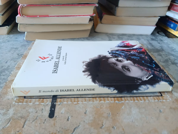 Il mondo di Isabel Allende | Isabel Allende - Feltrinelli