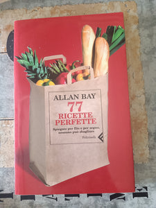 77 Ricette Perfette | Allan Bay - Feltrinelli