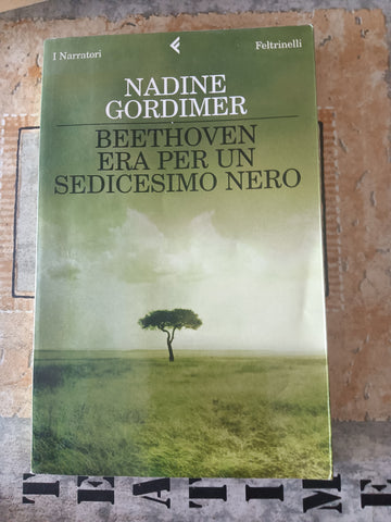 Beethoven era per un sedicesimo nero | Nadine Gordimer - Feltrinelli