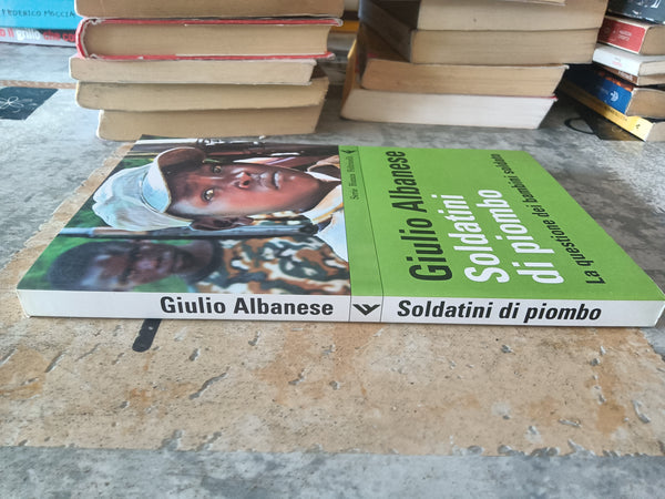 Soldatini di piombo | Giulio Albanese - Feltrinelli