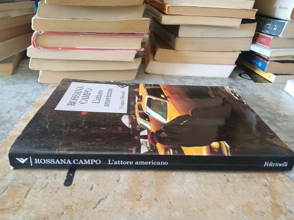 L’attore americano | Rossana Campo - Feltrinelli