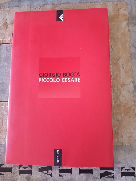 Piccolo Cesare | Giorgio Bocca - Feltrinelli