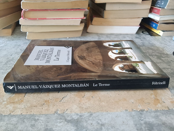 Le Terme | Manuel Vàzquez Montalbàn - Feltrinelli