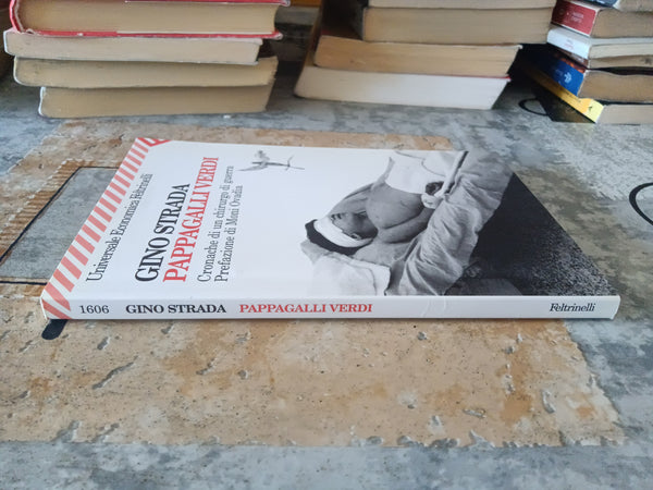 Pappagalli verdi  | Gino Strada - Feltrinelli