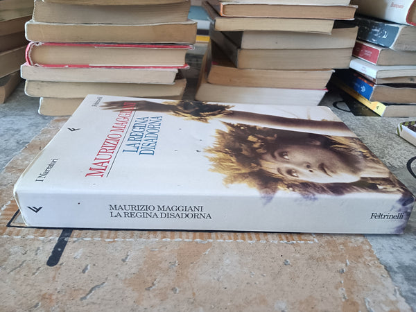 La regina disadorna | Maurizio Maggiani - Feltrinelli