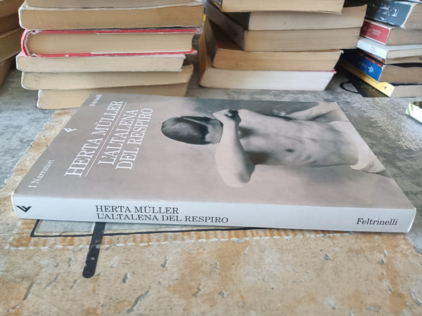 L’altalena del respiro | Herta Müller - Feltrinelli