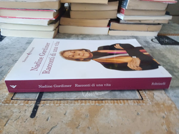 Racconti di una vita | Nadine Gordimer - Feltrinelli