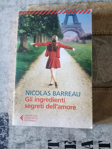 Gli ingredienti segreti dell’amore | Nicolas Barreau - Feltrinelli