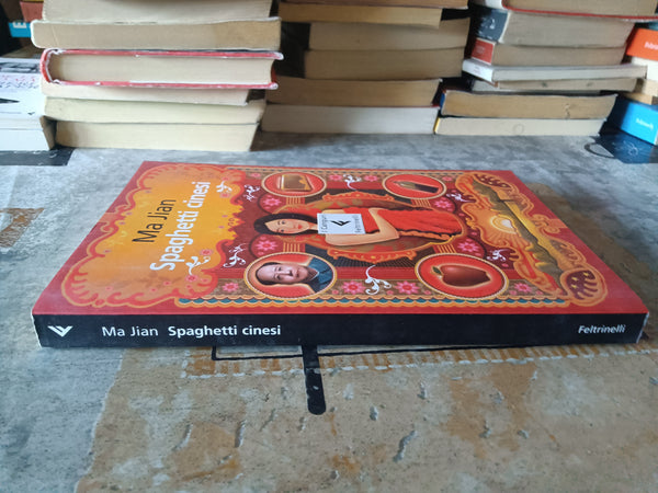 Spaghetti cinesi | Ma Jian - Feltrinelli