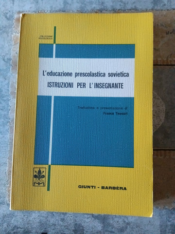 Educazione prescolastica sovietica. Istruzioni per l’insegnante | Henry Chauncey