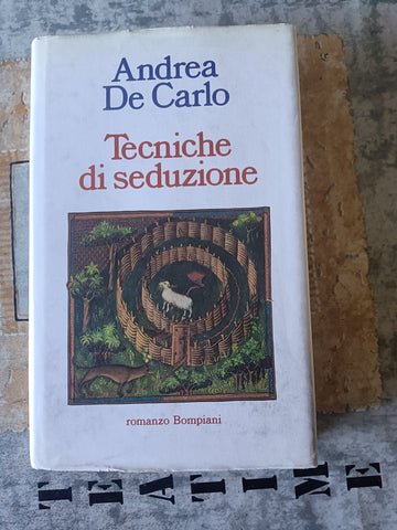 Tecniche di seduzione | Andrea De Carlo - Bompiani