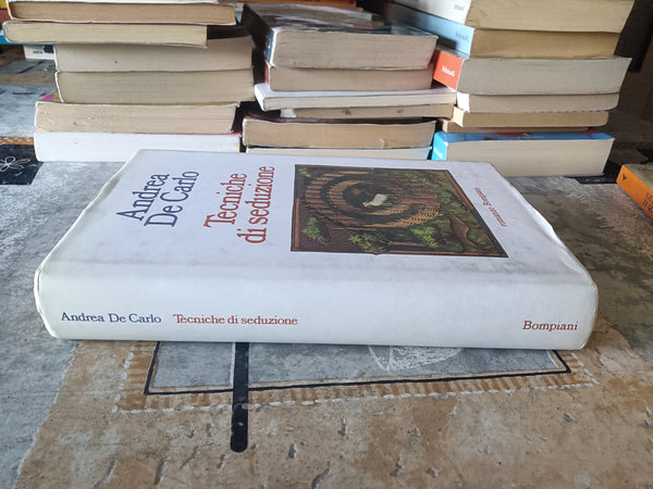 Tecniche di seduzione | Andrea De Carlo - Bompiani