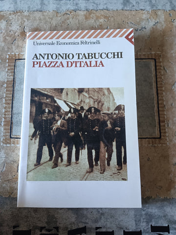 Piazza d’Italia | Antonio Tabucchi - Feltrinelli