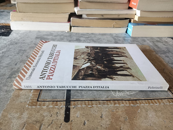 Piazza d’Italia | Antonio Tabucchi - Feltrinelli