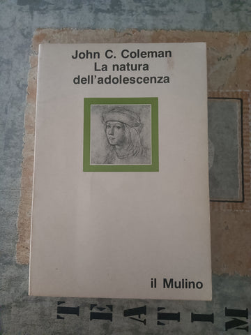 La natura dell’adolescenza | John Coleman - Mulino