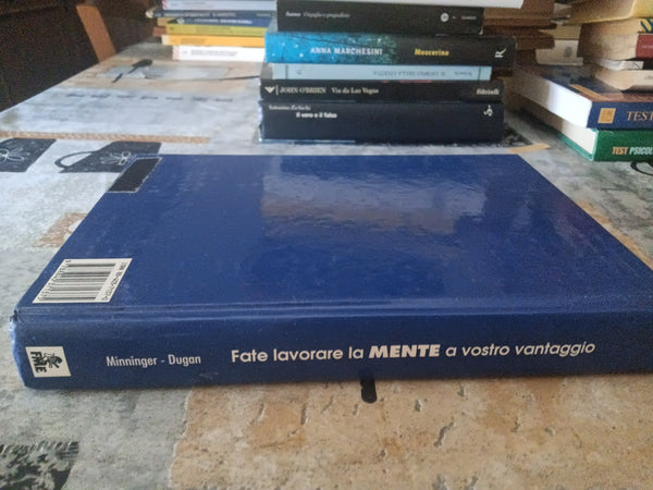 Fate lavorare la mente a vostro vantaggio | Joan Minninger; Eleanor Dugan