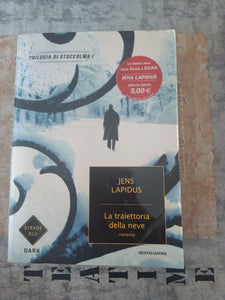 La traiettoria della neve. Trilogia di Stoccolma | Jens Lapidus - Mondadori
