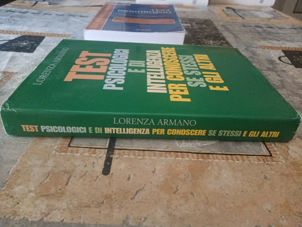 Test psicologici e di intelligenza per conoscere se stessi e gli altri | Lorenza Armano