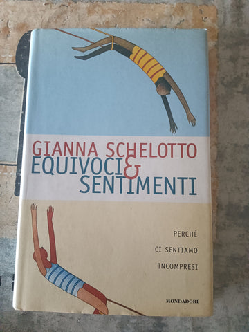Equivoci & sentimenti | Gianna Schelotto - Mondadori