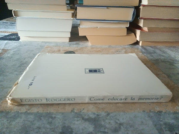 Come devo educare la mia memoria? | Roggero Egisto