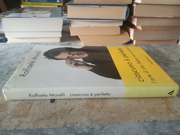 Ciascuno è perfetto | Raffaele Morelli - Mondadori