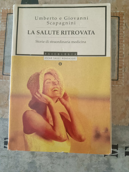 La salute ritrovata | Umberto e Giovanna Scapagnini - Mondadori