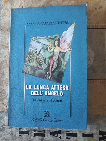 La lunga attesa dell’angelo | Lella Ravasi Bellocchio