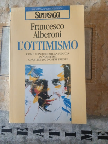 L’ottimismo | Francesco Alberoni - Rizzoli