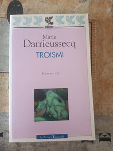 Troismi  | Marie Darrieussecq - Guanda